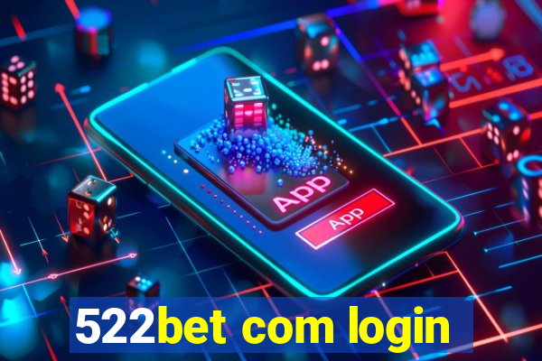 522bet com login